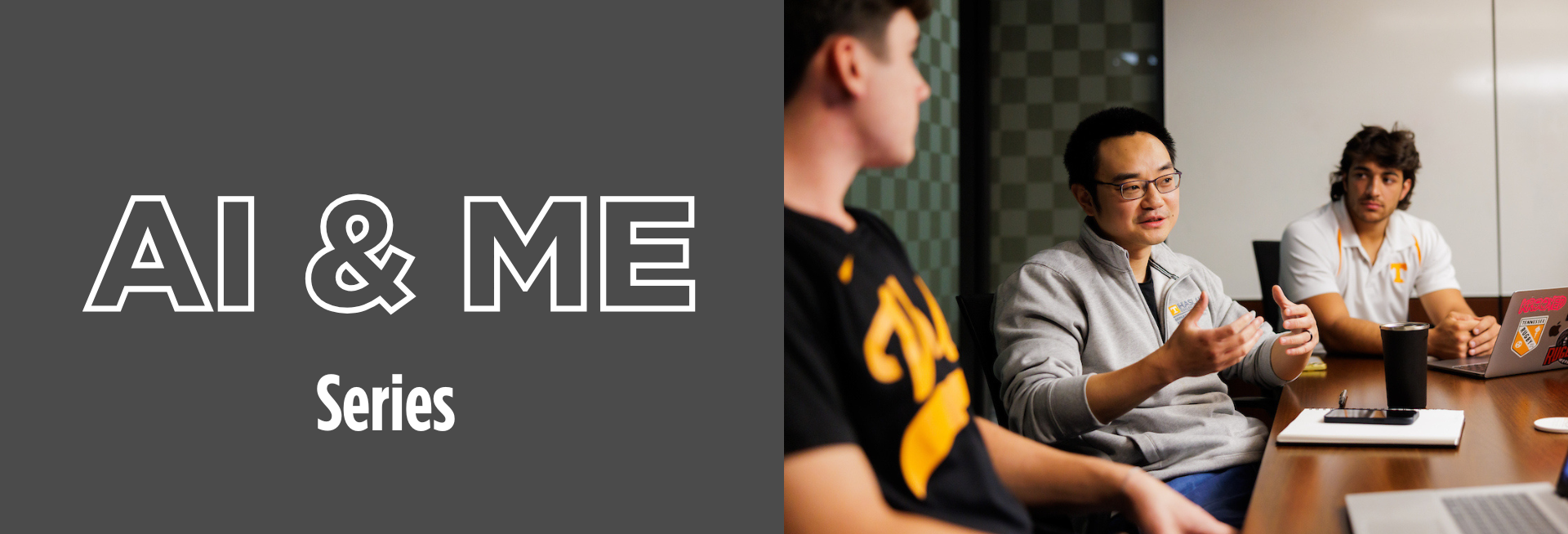 AI and ME Series banner showing a University of Tennessee faculty member and students in discussion.